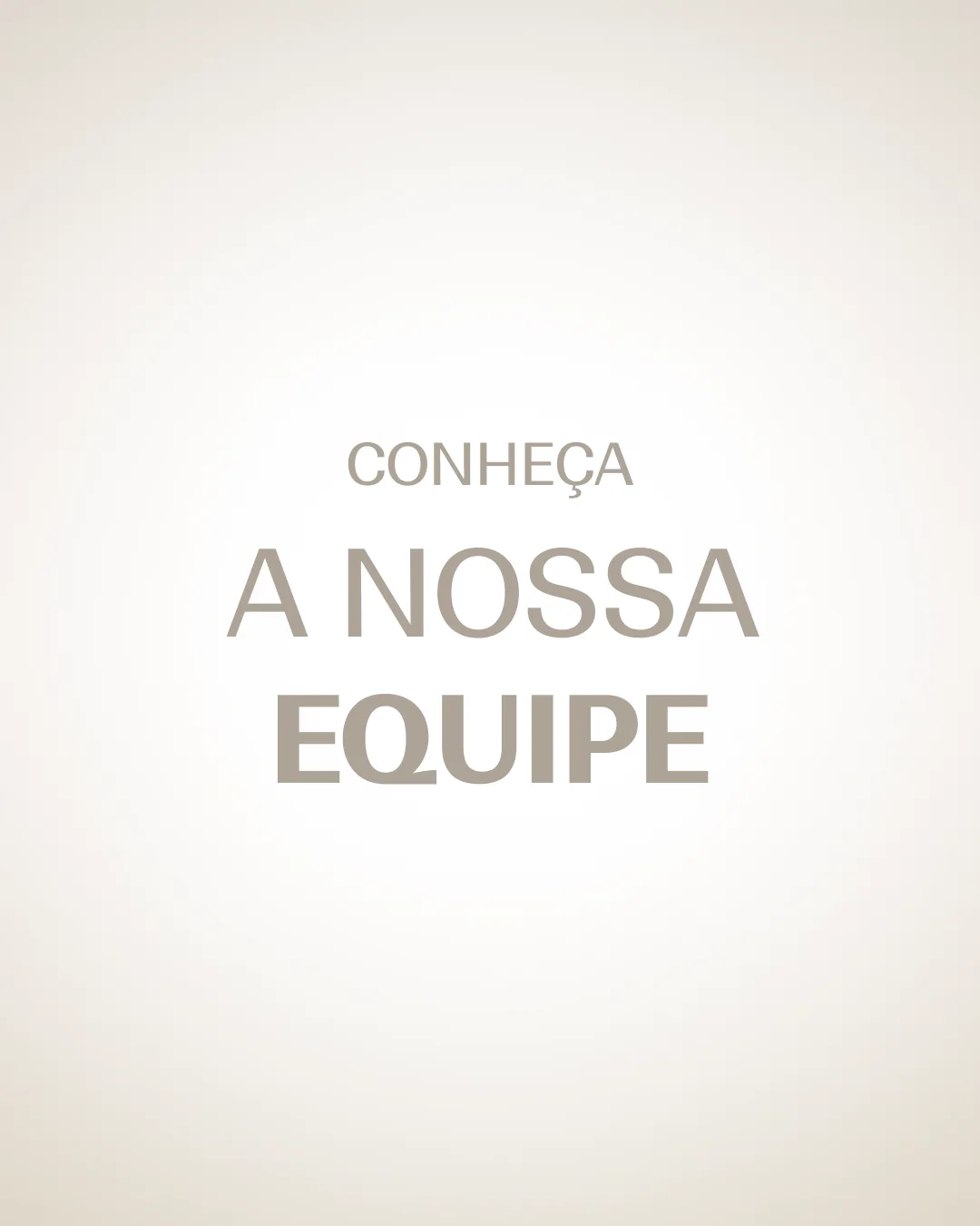 Post with the title Conheça a nossa equipe on a beige background