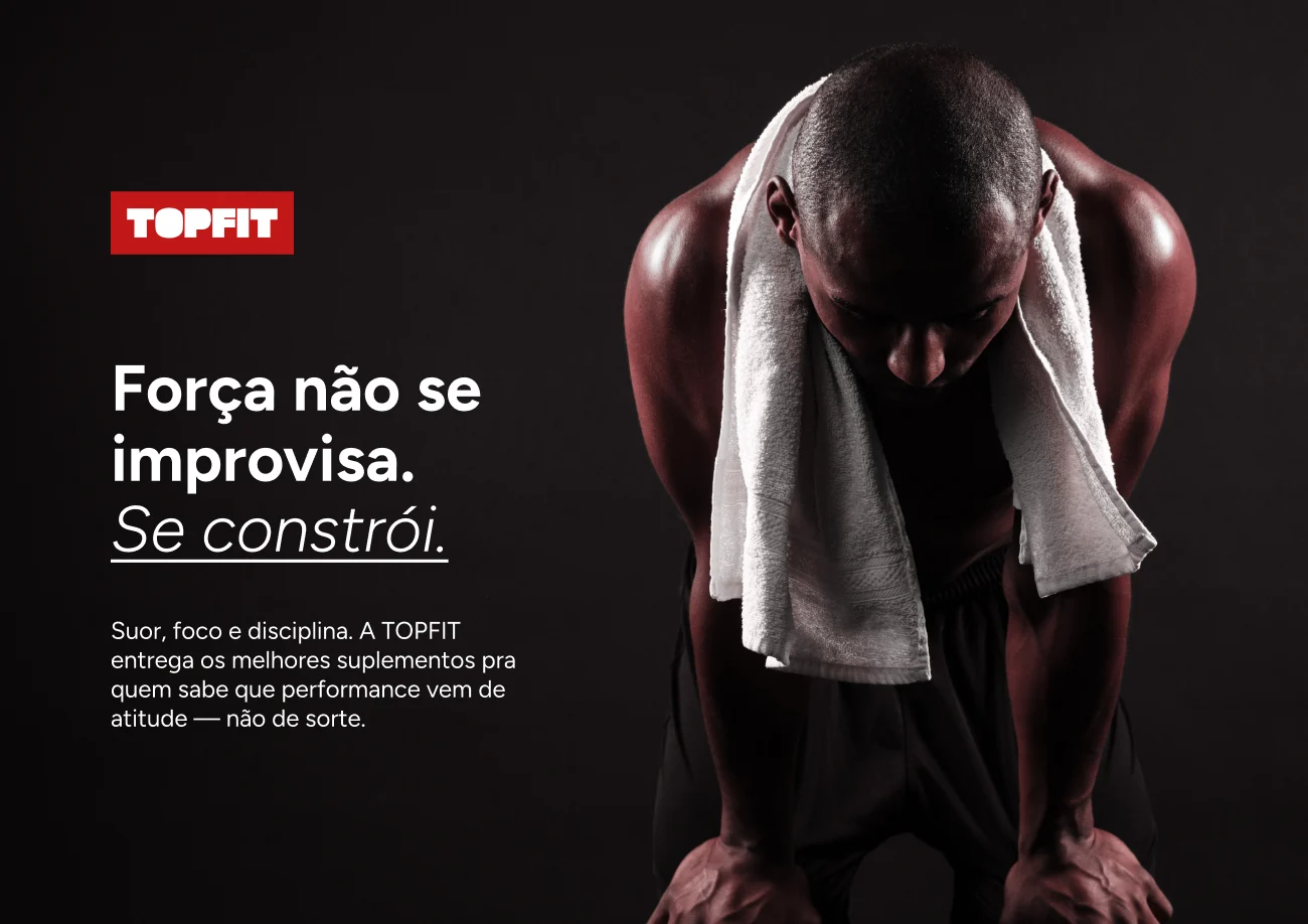 Ad with a bent-over athlete, a towel around the neck, and the line Força não se improvisa. Se constrói.